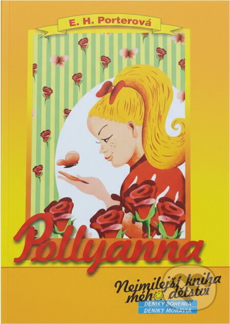 Kniha: Pollyanna (Eleanor H. Porter). Nava, 2005 Kniha: Pollyanna (Eleanor H. Porter). Nava, 2005