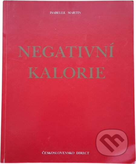 Kniha: Negativní kalorie (Isabelle Martin). , 1991 Kniha: Negativní kalorie (Isabelle Martin). , 1991