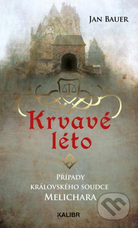 Kniha: Krvavé léto (Jan Bauer). Kalibr, 2023 Kniha: Krvavé léto (Jan Bauer). Kalibr, 2023