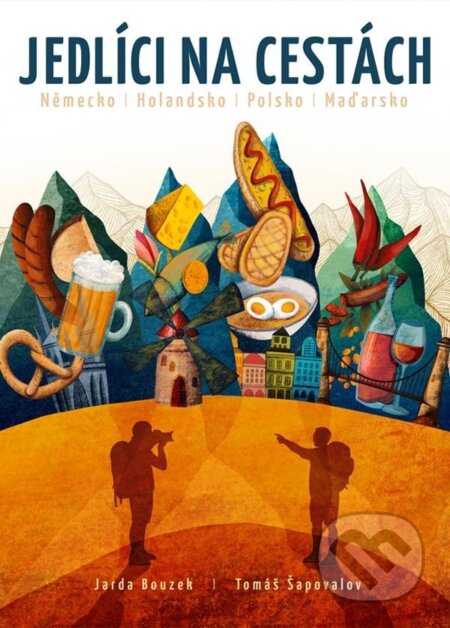 Kniha: Jedlíci na cestách (Jarda Bouzek a Tomáš Šapovalov). BWT books, 2023 Kniha: Jedlíci na cestách (Jarda Bouzek a Tomáš Šapovalov). BWT books, 2023