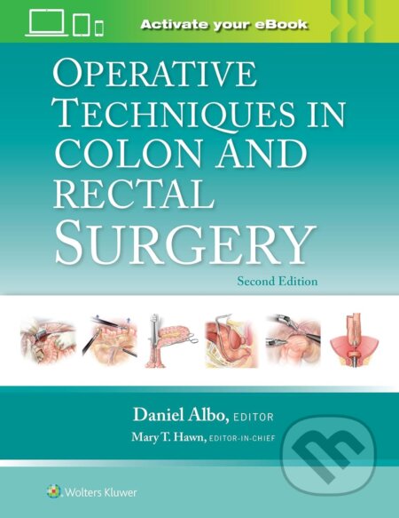 Kniha: Operative Techniques in Colon and Rectal Surgery (Daniel Albo). Wolters Kluwer Health, 2023 Kniha: Operative Techniques in Colon and Rectal Surgery (Daniel Albo). Wolters Kluwer Health, 2023