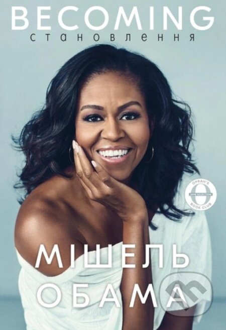 Kniha: Becoming. Moya istoriya (Michelle Obama). BookChef, 2019 Kniha: Becoming. Moya istoriya (Michelle Obama). BookChef, 2019