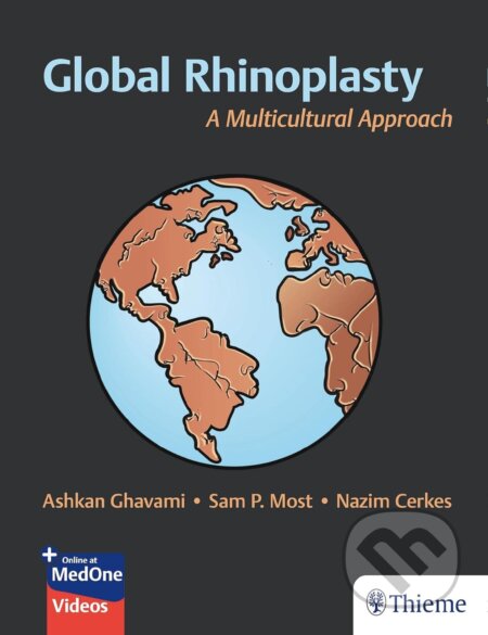 Kniha: Global Rhinoplasty (Ashkan Ghavami, Nazim Cerkes a Sam P. Most). Georg Thieme Verlag, 2023 Kniha: Global Rhinoplasty (Ashkan Ghavami, Nazim Cerkes a Sam P. Most). Georg Thieme Verlag, 2023