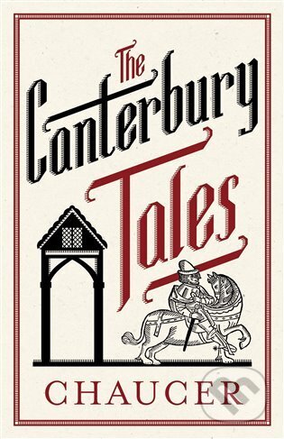 Kniha: The Canterbury Tales (Geoffrey Chaucer). Alma Books, 2023 Kniha: The Canterbury Tales (Geoffrey Chaucer). Alma Books, 2023