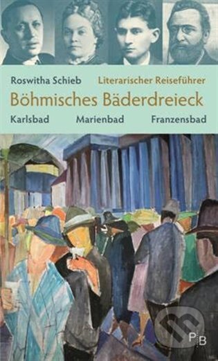 Kniha: Literarischer Reiseführer Böhmisches Bäderdreieck (Roswitha Schieb). Antikomplex, 2016 Kniha: Literarischer Reiseführer Böhmisches Bäderdreieck (Roswitha Schieb). Antikomplex, 2016