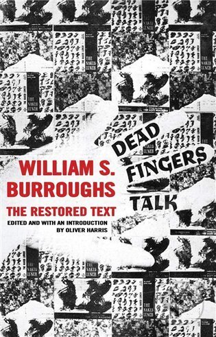 Dead Fingers Talk - William Seward Burroughs, Calder, 2022