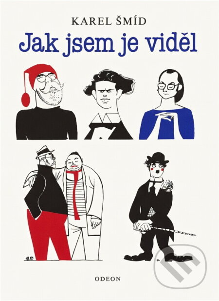 Kniha: Jak jsem je viděl (Karel Šmíd). Odeon, 1989 Kniha: Jak jsem je viděl (Karel Šmíd). Odeon, 1989