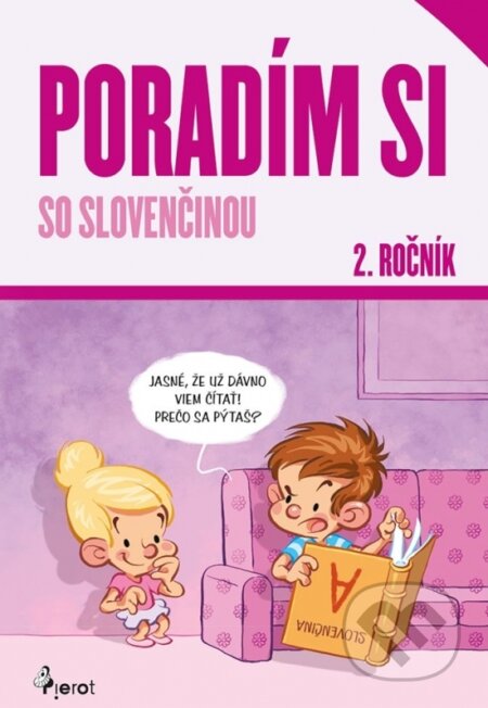 Kniha: Poradím si so slovenčinou 2. ročník (Petr Korčáková Zuzana Šulc). Pierot, 2023 Kniha: Poradím si so slovenčinou 2. ročník (Petr Korčáková Zuzana Šulc). Pierot, 2023