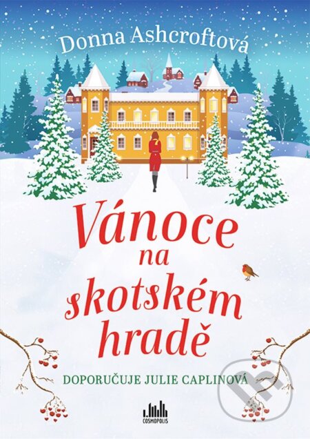 Kniha: Vánoce na skotském hradě (Donna Ashcroft). Cosmopolis, 2023 Kniha: Vánoce na skotském hradě (Donna Ashcroft). Cosmopolis, 2023
