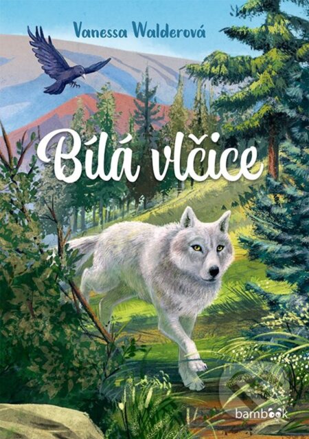 Kniha: Bílá vlčice (Vanessa Walder). Bambook, 2023 Kniha: Bílá vlčice (Vanessa Walder). Bambook, 2023