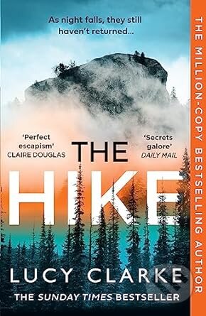 Kniha: The Hike (Lucy Clarke). HarperCollins, 2023 Kniha: The Hike (Lucy Clarke). HarperCollins, 2023