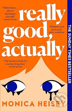 Kniha: Really Good, Actually (Monica Heisey). Fourth Estate, 2023 Kniha: Really Good, Actually (Monica Heisey). Fourth Estate, 2023