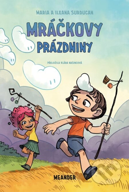 Kniha: Mráčkovy prázdniny (Ileana Surducan a Maria Surducan). Meander, 2023 Kniha: Mráčkovy prázdniny (Ileana Surducan a Maria Surducan). Meander, 2023