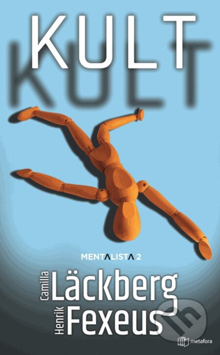 Kniha: Kult (Camilla Läckberg a Henrik Fexeus). Metafora, 2023 Kniha: Kult (Camilla Läckberg a Henrik Fexeus). Metafora, 2023