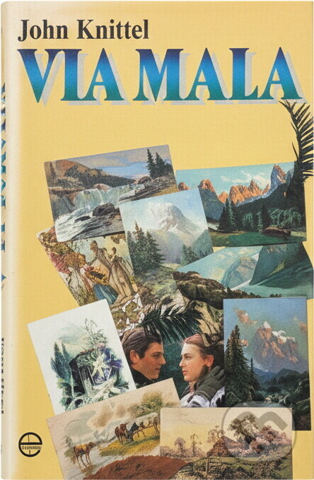 Kniha: Via Mala (John Knittel). Ediposs, 1992 Kniha: Via Mala (John Knittel). Ediposs, 1992
