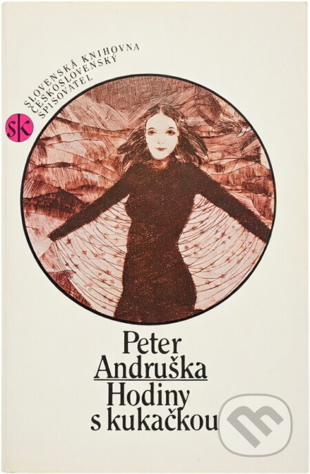 Kniha: Hodiny s kukačkou (Peter Andruška). Československý spisovatel, 1988 Kniha: Hodiny s kukačkou (Peter Andruška). Československý spisovatel, 1988