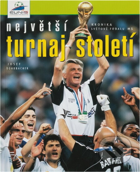 Kniha: Největší turnaj století, Francie '98 : kronika fotbalového MS (Josef Röhrich). Knihcentrum, 1998 Kniha: Největší turnaj století, Francie '98 : kronika fotbalového MS (Josef Röhrich). Knihcentrum, 1998