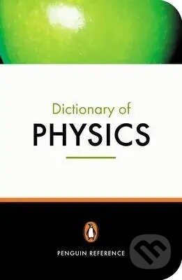 Kniha: Dictionary of Physics (John Cullerne). Penguin Books, 2000 Kniha: Dictionary of Physics (John Cullerne). Penguin Books, 2000