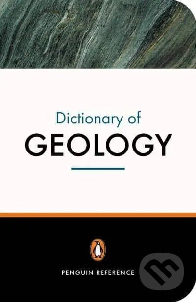 Kniha: The New Penguin Dictionary of Geology (P. Kearey). Penguin Books, 2001 Kniha: The New Penguin Dictionary of Geology (P. Kearey). Penguin Books, 2001