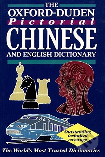Kniha: The Oxford-Duden Pictorial Chinese & English Dictionary (OUP Oxford). OUP Oxford, 1998 Kniha: The Oxford-Duden Pictorial Chinese & English Dictionary (OUP Oxford). OUP Oxford, 1998