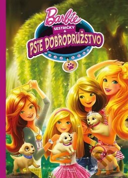 Kniha: Barbie: Sestričky a psie dobrodružstvo (Egmont SK). Egmont SK, 2015 Kniha: Barbie: Sestričky a psie dobrodružstvo (Egmont SK). Egmont SK, 2015