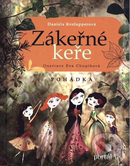 Kniha: Zákeřné keře (Daniela Krolupperová). Portál, 2015 Kniha: Zákeřné keře (Daniela Krolupperová). Portál, 2015
