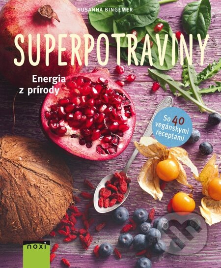E-kniha: Superpotraviny (Susanna Bingemer). NOXI, 2015 E-kniha: Superpotraviny (Susanna Bingemer). NOXI, 2015