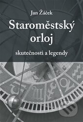 Kniha: Staroměstský orloj (Jan Žáček). Havlíček Brain Team, 2015 Kniha: Staroměstský orloj (Jan Žáček). Havlíček Brain Team, 2015