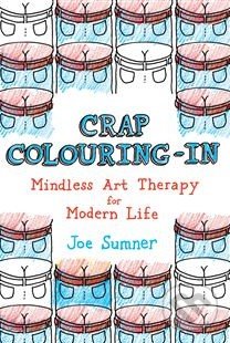 Crap Colouring In - Joe Sumner, Barnes and Noble, 2015