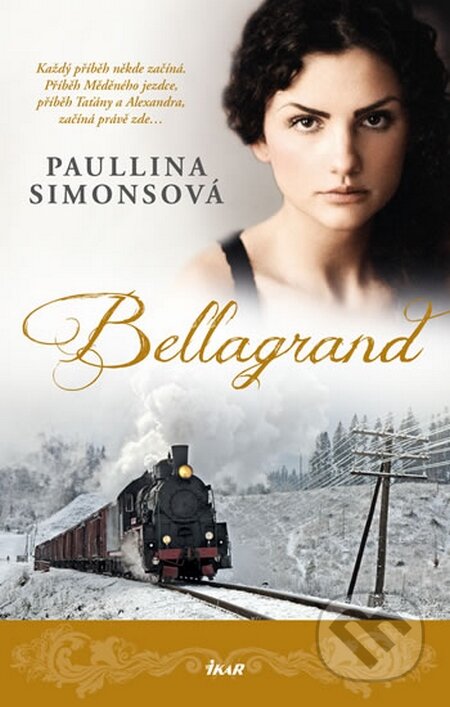 Kniha: Bellagrand (Paullina Simons). Ikar CZ, 2016 Kniha: Bellagrand (Paullina Simons). Ikar CZ, 2016