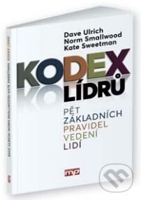 Kniha: Kodex lídrů (Dave Ulrich, Kate Sweetman a Norm Smallwood). Management Press, 2015 Kniha: Kodex lídrů (Dave Ulrich, Kate Sweetman a Norm Smallwood). Management Press, 2015