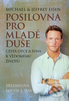 Kniha: Posilovna pro mladé duše (Jeffrey Eisen a Michael Eisen). Synergie, 2015 Kniha: Posilovna pro mladé duše (Jeffrey Eisen a Michael Eisen). Synergie, 2015