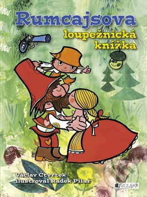 Kniha: Rumcajsova loupežnická knížka (Václav Čtvrtek). Nakladatelství Fragment, 2007 Kniha: Rumcajsova loupežnická knížka (Václav Čtvrtek). Nakladatelství Fragment, 2007