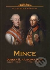 Kniha: Mince Josefa II. (1765-1790) a Leopolda II. (1790-1792) (Vlastislav Novotný). Vlastislav Novotný, 2015 Kniha: Mince Josefa II. (1765-1790) a Leopolda II. (1790-1792) (Vlastislav Novotný). Vlastislav Novotný, 2015