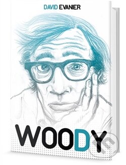 Kniha: Woody (David Evanier). Edice knihy Omega, 2016 Kniha: Woody (David Evanier). Edice knihy Omega, 2016