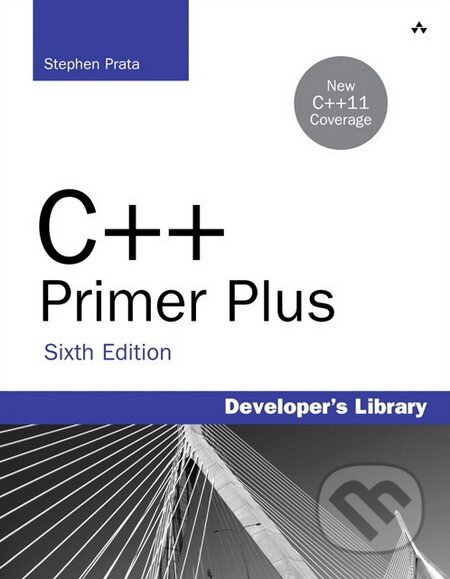 Kniha: C++ Primer Plus (Stephen Prata). Pearson, 2011 Kniha: C++ Primer Plus (Stephen Prata). Pearson, 2011
