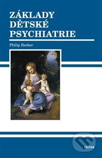 Základy dětské psychiatrie, Triton, 2007