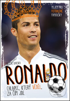 Kniha: Ronaldo (Yvette Darska). Egmont ČR, 2015 Kniha: Ronaldo (Yvette Darska). Egmont ČR, 2015