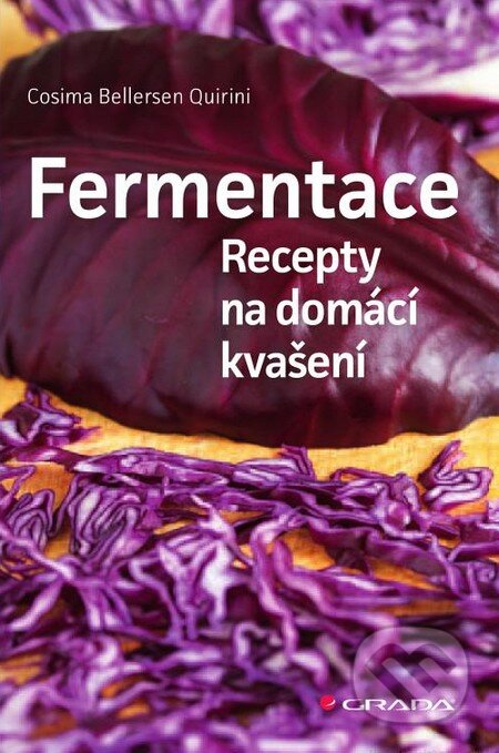 Kniha: Fermentace (Cosima Bellersen Quirini). Grada, 2015 Kniha: Fermentace (Cosima Bellersen Quirini). Grada, 2015