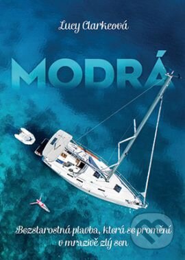 Kniha: Modrá (Lucy Clarke). Grada, 2015 Kniha: Modrá (Lucy Clarke). Grada, 2015