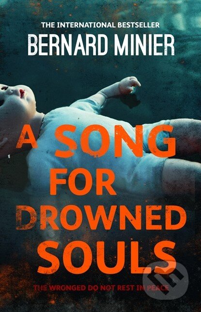 Kniha: A Song for Drowned Souls (Bernard Minier). Hodder and Stoughton, 2015 Kniha: A Song for Drowned Souls (Bernard Minier). Hodder and Stoughton, 2015