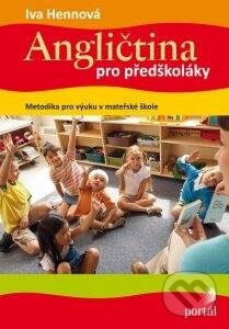 Kniha: Angličtina pro předškoláky (Iva Hennová). Portál, 2015 Kniha: Angličtina pro předškoláky (Iva Hennová). Portál, 2015
