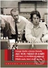 Kniha: All You Need Is Ears (George Martin). Volvox Globator, 2015 Kniha: All You Need Is Ears (George Martin). Volvox Globator, 2015