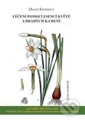 Kniha: Léčení pomocí esencí květů a drahých kamenů (Diane Steinová). Volvox Globator, 2015 Kniha: Léčení pomocí esencí květů a drahých kamenů (Diane Steinová). Volvox Globator, 2015