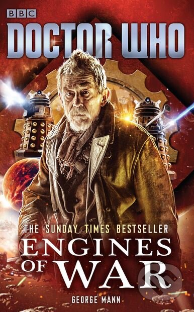 Kniha: Doctor Who: Engines of War (George Mann). BBC Books, 2015 Kniha: Doctor Who: Engines of War (George Mann). BBC Books, 2015