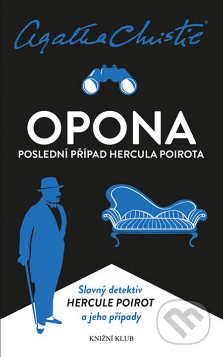 Kniha: Opona: Poslední případ Hercula Poirota (Agatha Christie). Knižní klub, 2015 Kniha: Opona: Poslední případ Hercula Poirota (Agatha Christie). Knižní klub, 2015