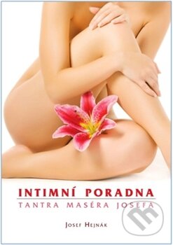 Kniha: Intimní poradna (Josef Hejnák). Josef Hejnák, 2015 Kniha: Intimní poradna (Josef Hejnák). Josef Hejnák, 2015