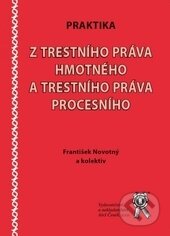 Kniha: Praktika z trestního práva hmotného a trestního práva procesního (Aleš Čeněk). Aleš Čeněk, 2015 Kniha: Praktika z trestního práva hmotného a trestního práva procesního (Aleš Čeněk). Aleš Čeněk, 2015