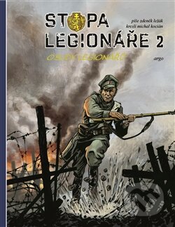 Kniha: Stopa legionáře 2 (Michal Kocián a Zdeněk Ležák). Argo, 2015 Kniha: Stopa legionáře 2 (Michal Kocián a Zdeněk Ležák). Argo, 2015
