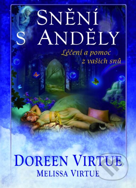 Kniha: Snění s anděly (Doreen Virtue a Melissa Virtue). Fontána, 2015 Kniha: Snění s anděly (Doreen Virtue a Melissa Virtue). Fontána, 2015